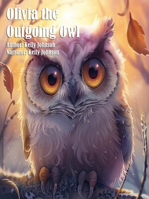 cover image of Olivia the Outgoing Owl